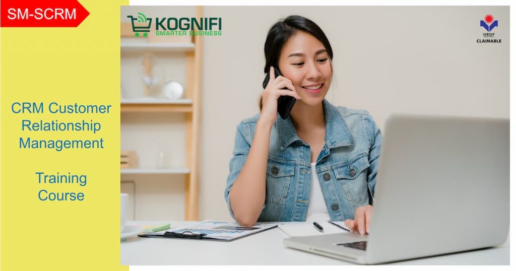 CRM Customer Relationship Management Training Course HRDF Claimable Kognifi